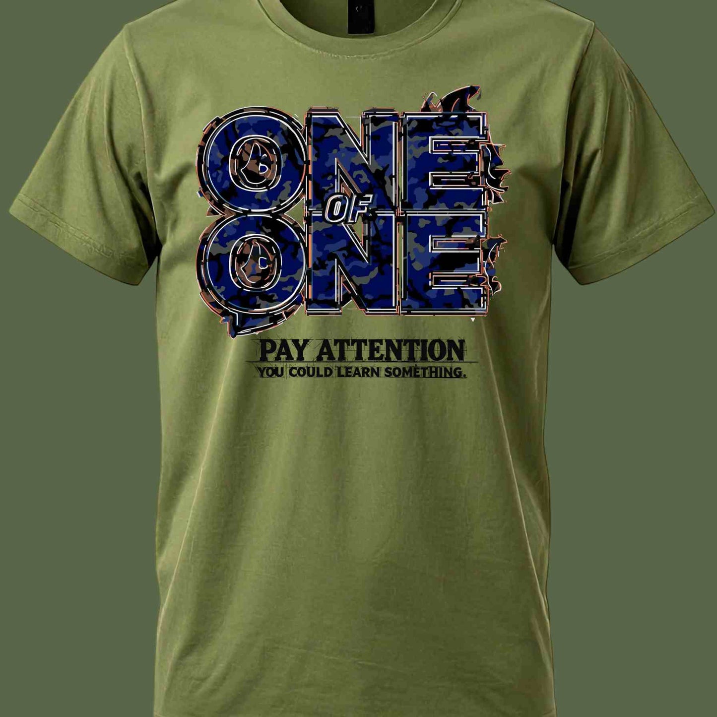 ONE OF ONE CAMO Pay Attention You Could Learn Something TSHIRT