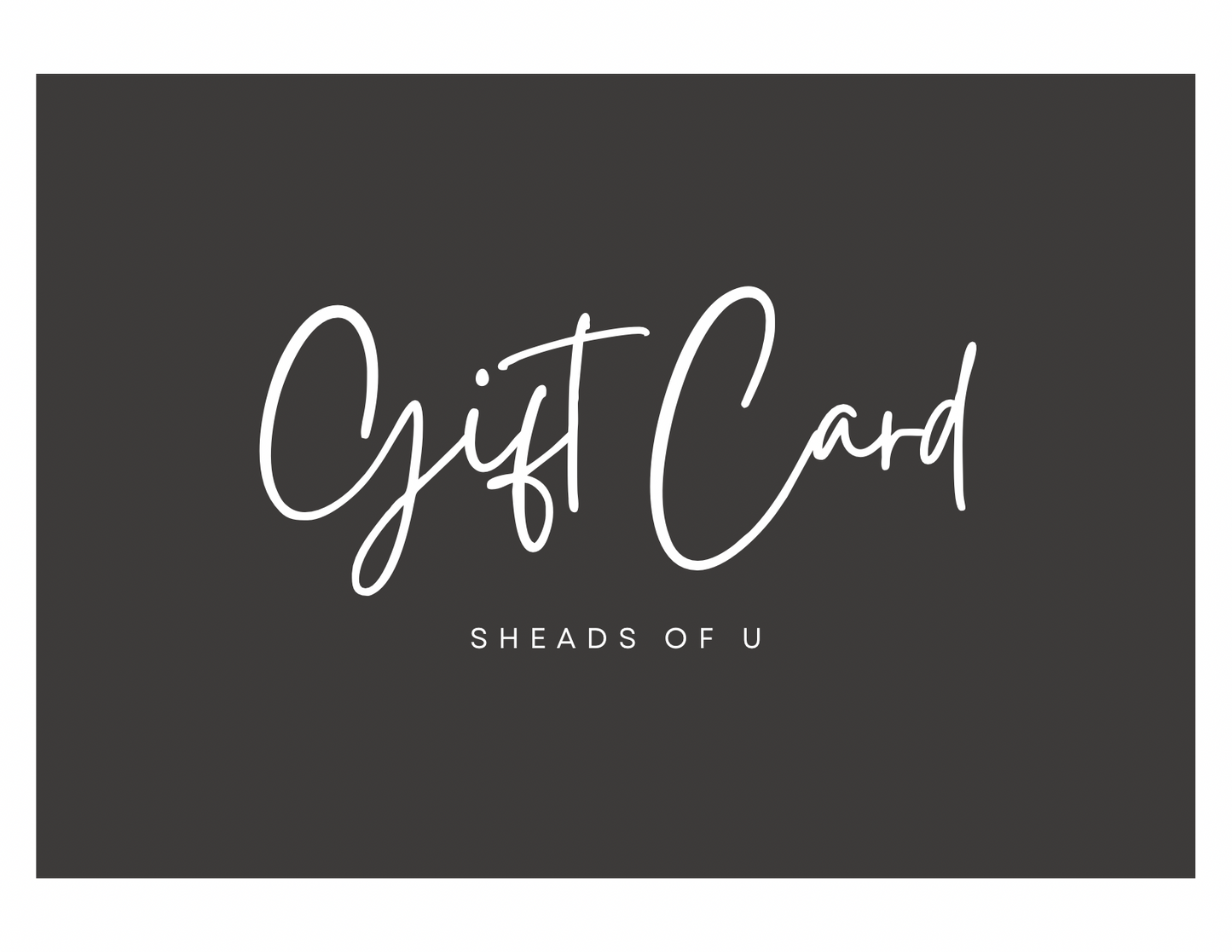 Sheads Of U Store Gift Card