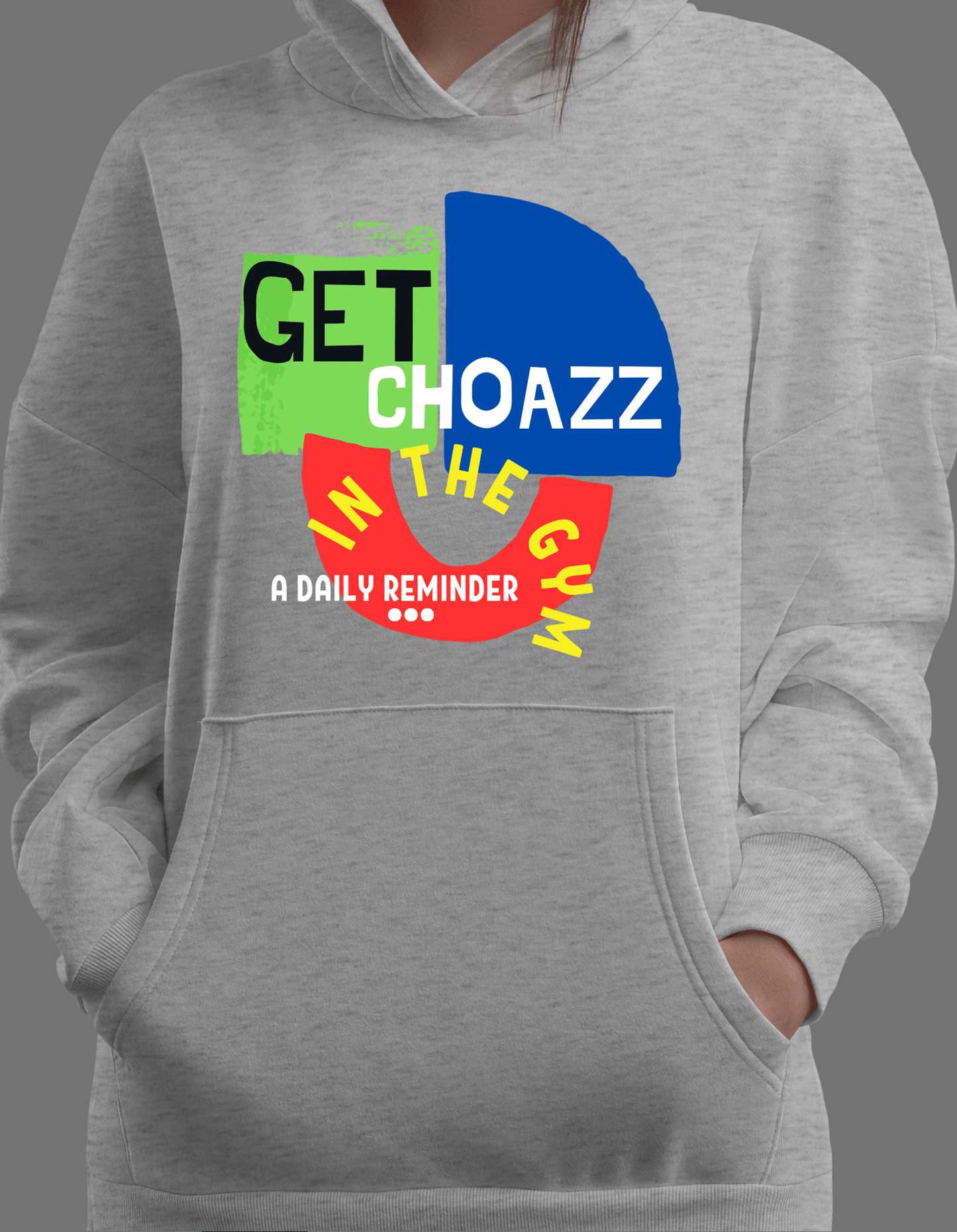 *GETCHOAZZ IN THE GYM - HOODIE